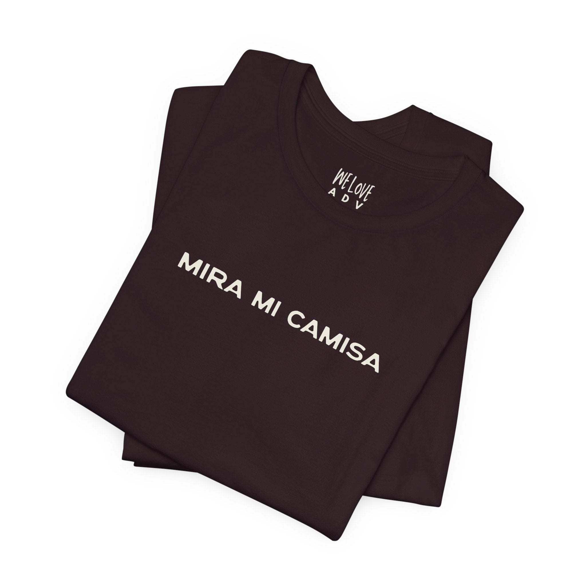 Mira Mi Camisa Tee