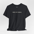Mira Mi Camisa Tee