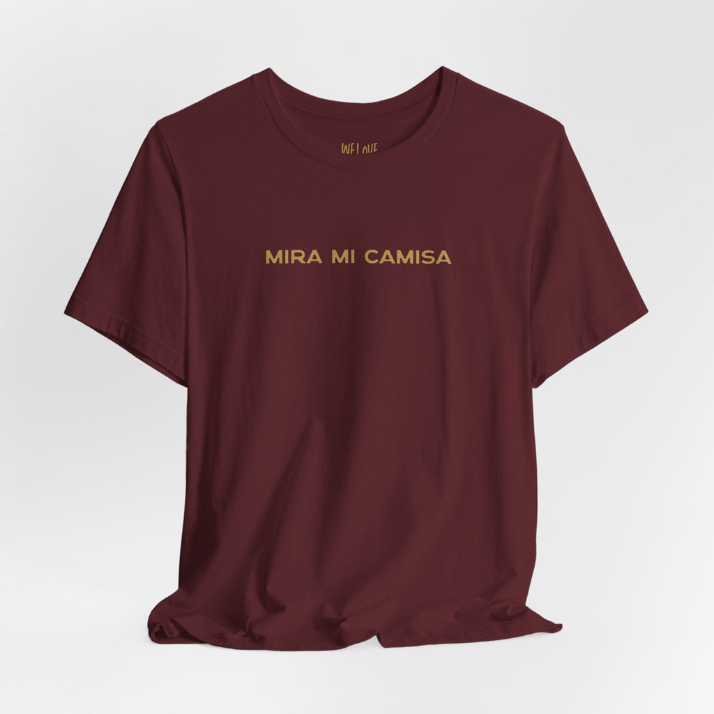 Mira Mi Camisa Tee