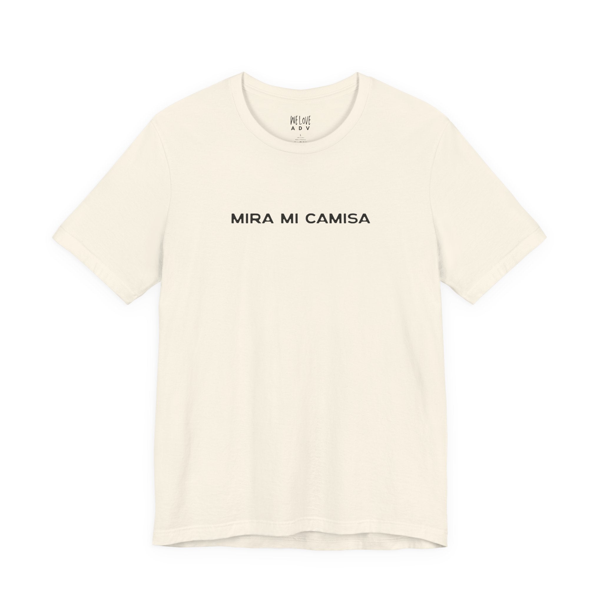 Mira Mi Camisa Tee