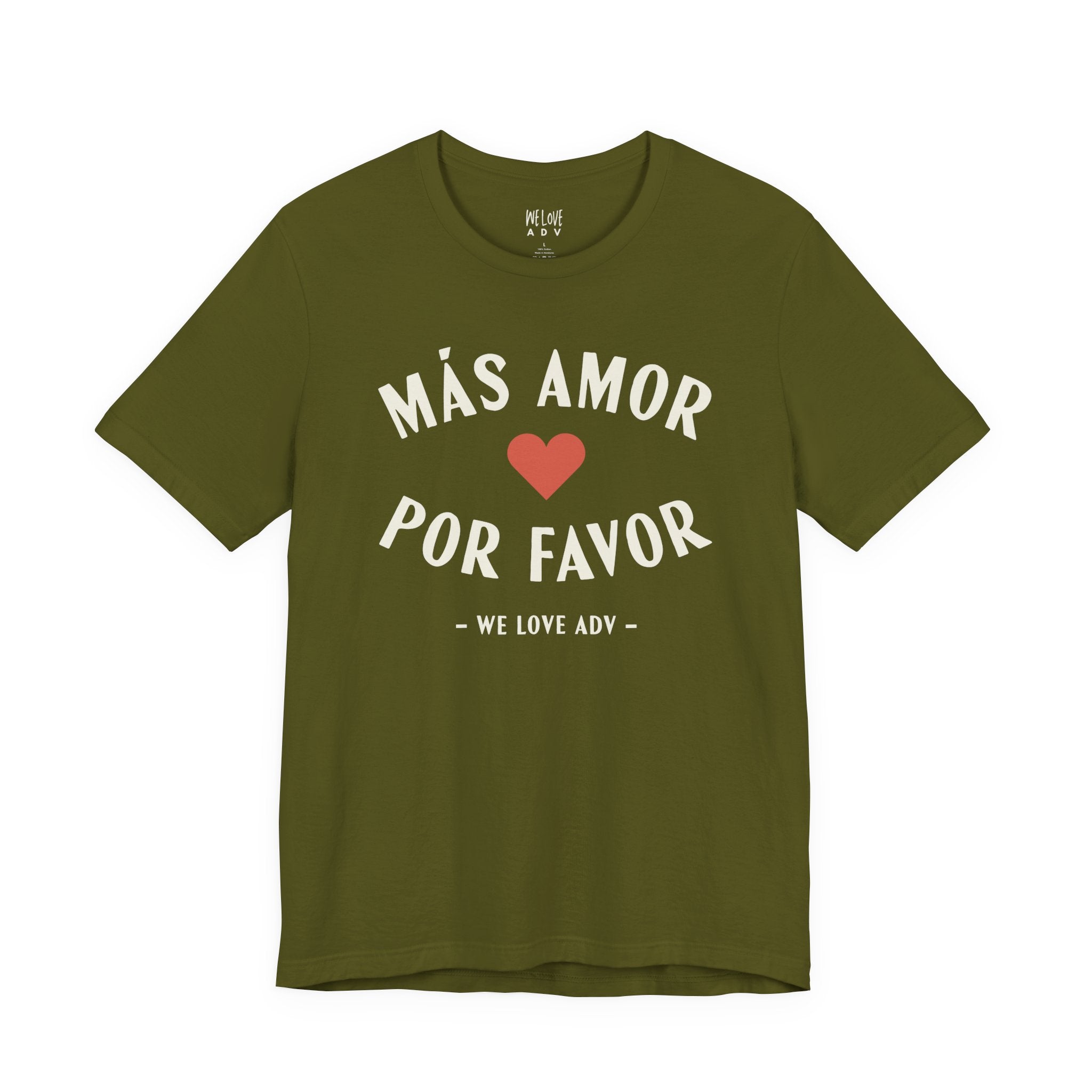 Más Amor, Por Favor Tee