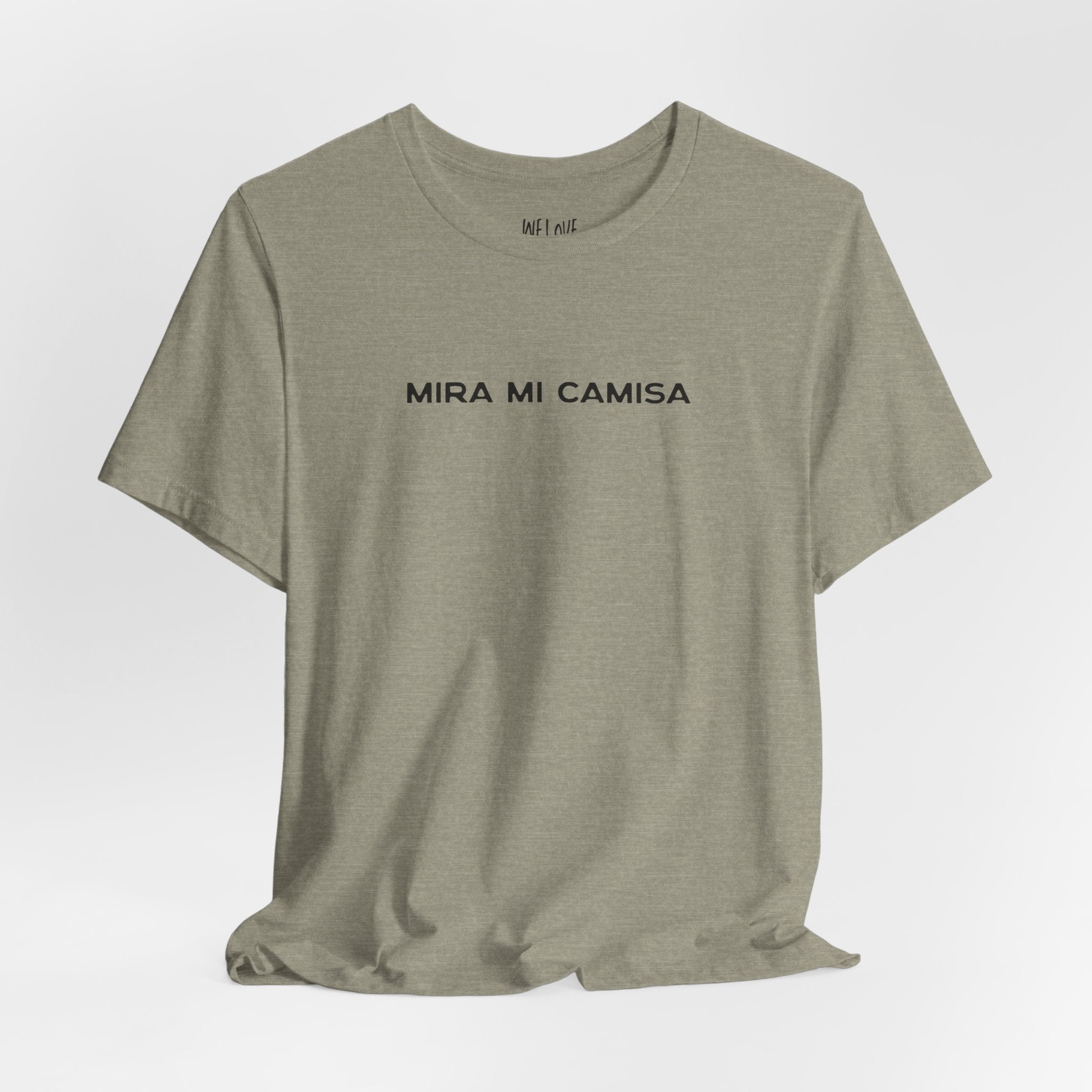 Mira Mi Camisa Tee