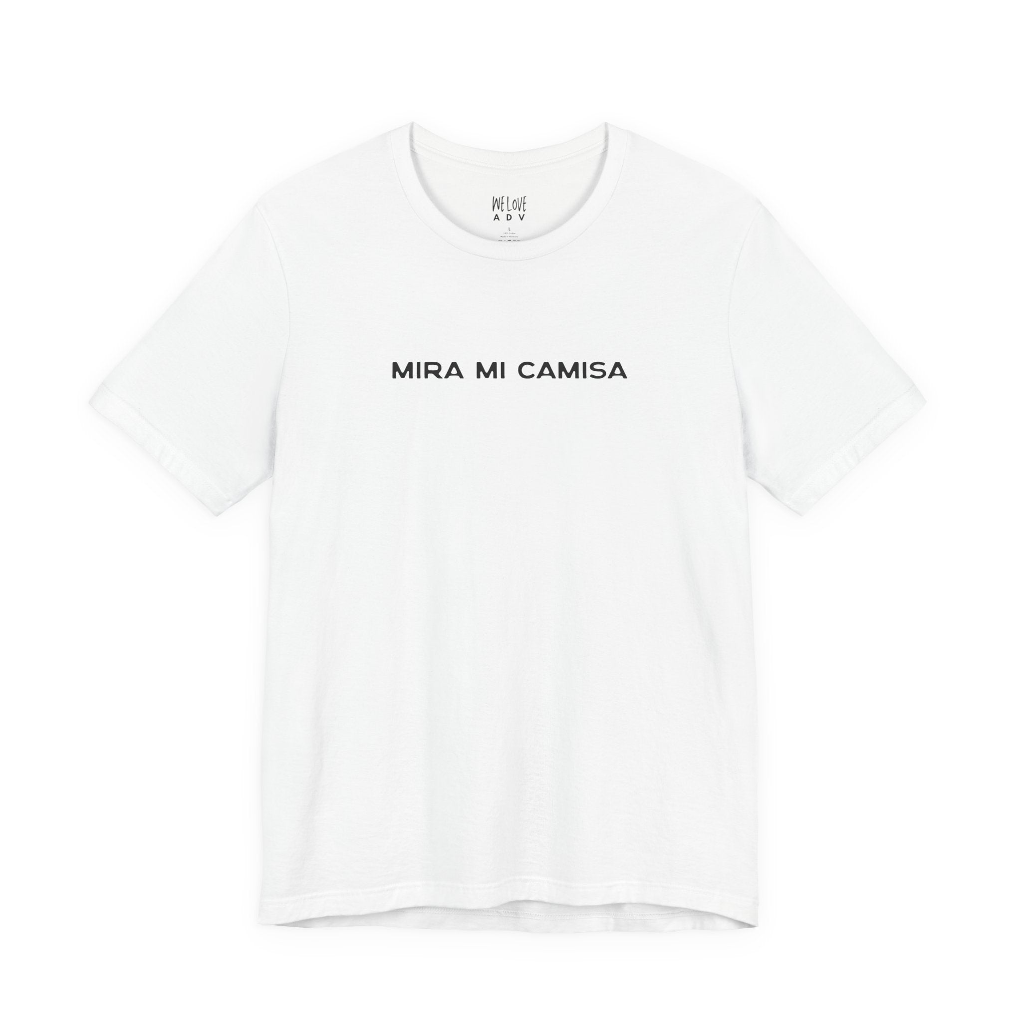 Mira Mi Camisa Tee