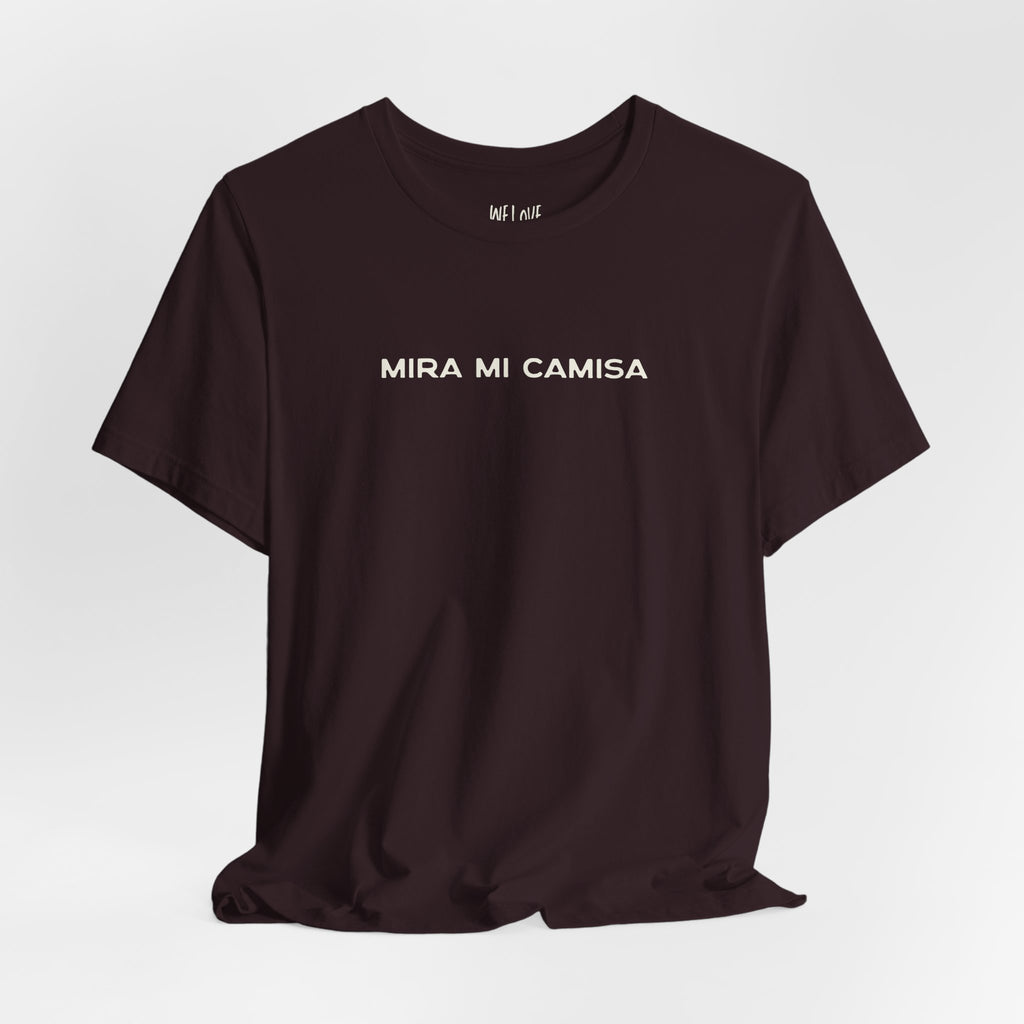 Mira Mi Camisa Tee