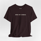 Mira Mi Camisa Tee