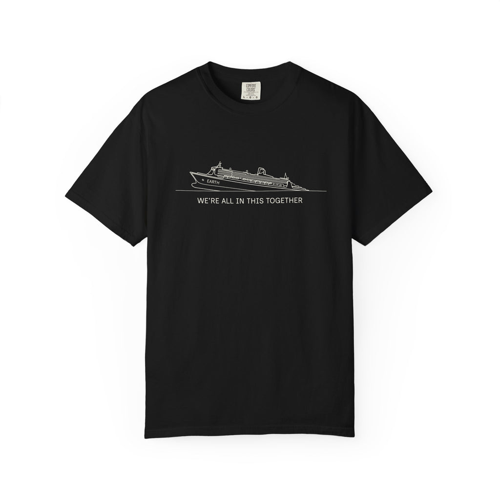 We’re All In This Together Tee