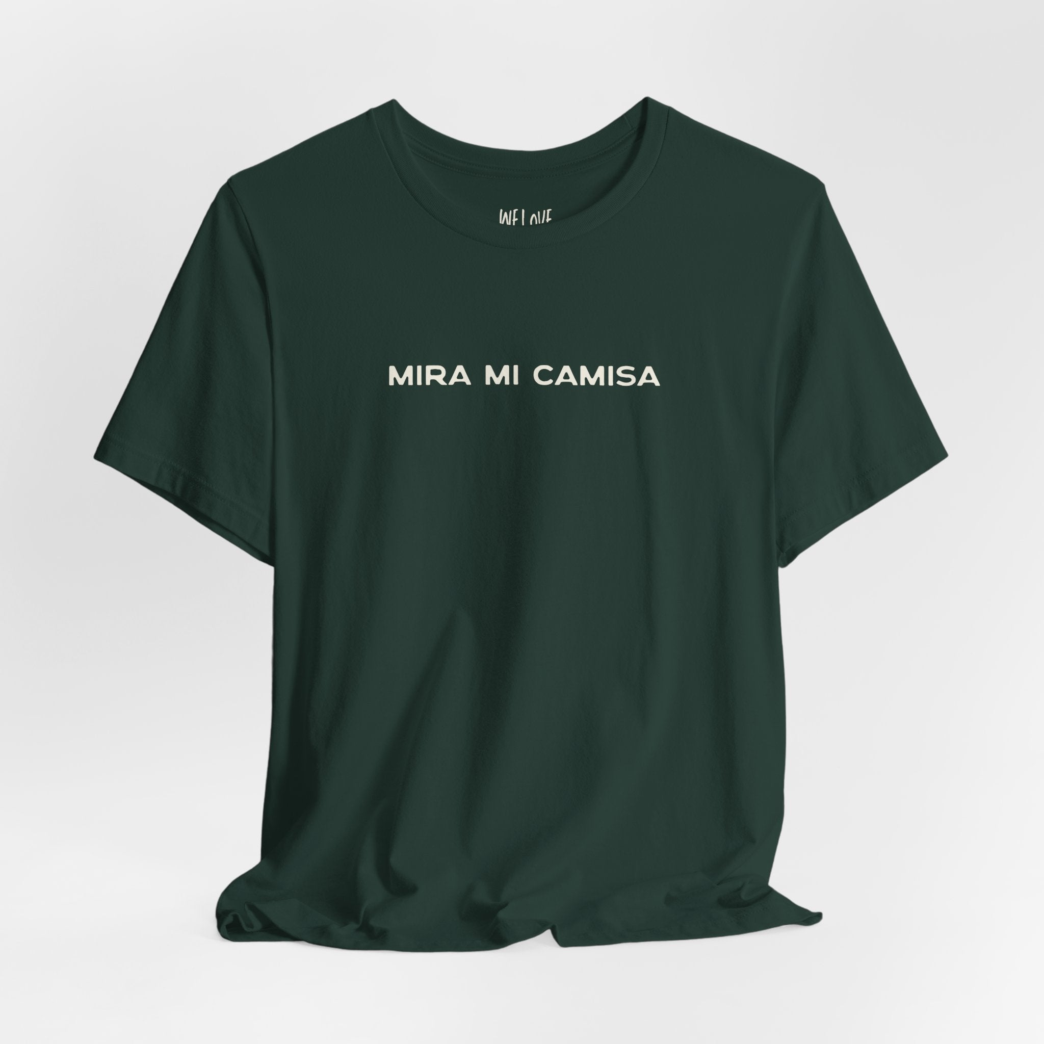 Mira Mi Camisa Tee