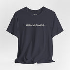 Mira Mi Camisa Tee