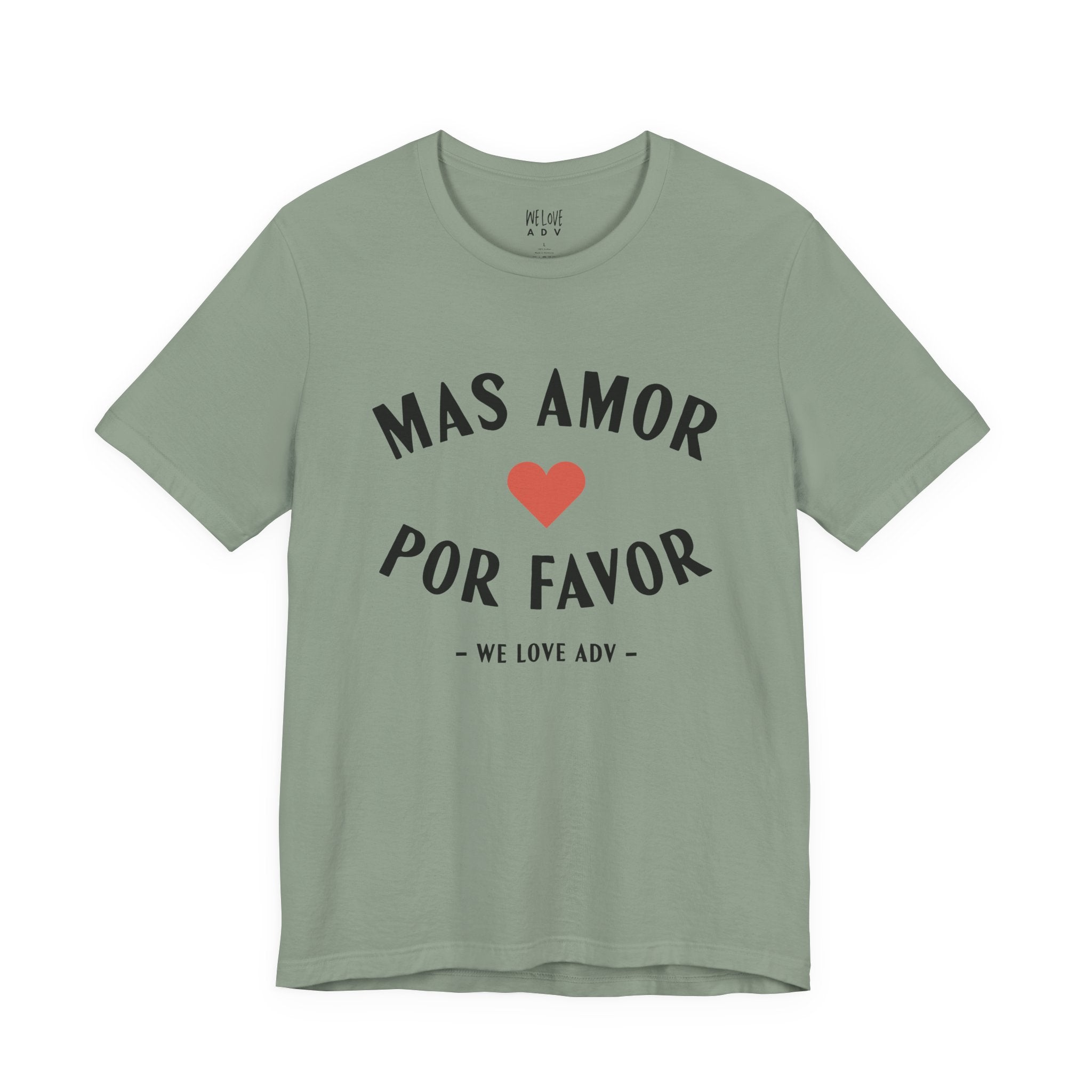 Mas Amor, Por Favor Tee